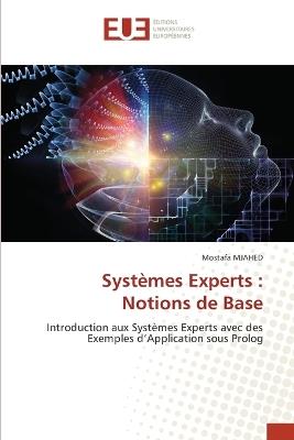 Systèmes Experts: Notions de Base - Mostafa Mjahed - cover
