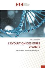 L'Evolution Des Etres Vivants