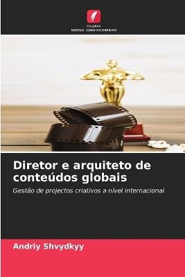 Diretor e arquiteto de conteúdos globais - Andriy Shvydkyy - cover