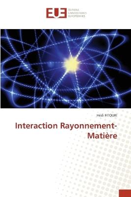 Interaction Rayonnement-Matière - Hédi Fitouri - cover