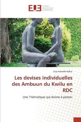 Les devises individuelles des Ambuun du Kwilu en RDC - Guy Imbwele Kafuti - cover