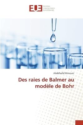 Des raies de Balmer au modèle de Bohr - Abdelhafid Mimouni - cover