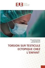 Torsion Sur Testicule Ectopique Chez l'Enfant