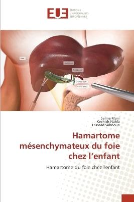 Hamartome mésenchymateux du foie chez l'enfant - Salma Mani,Kechich Nahla,Lassaad Sahnoun - cover