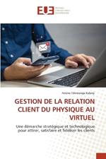 Gestion de la Relation Client Du Physique Au Virtuel