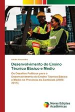 Desenvolvimento do Ensino T?cnico B?sico e Medio