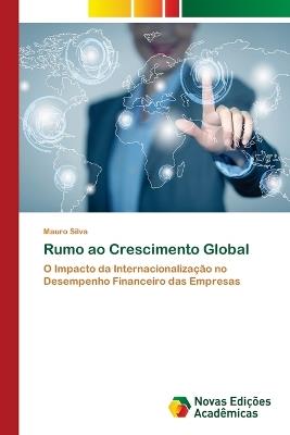 Rumo ao Crescimento Global - Mauro Silva - cover