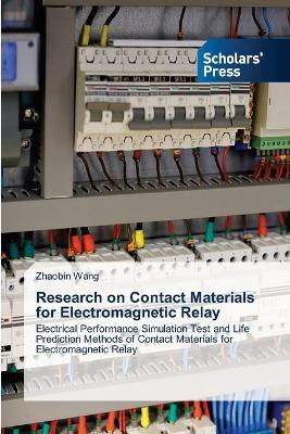 Research on Contact Materials for Electromagnetic Relay - Zhaobin Wang - cover