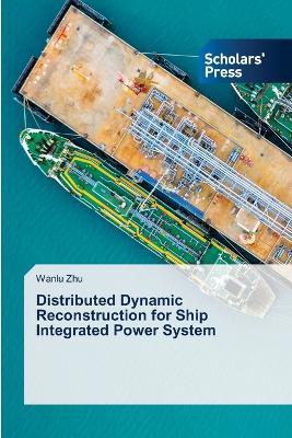 Distributed Dynamic Reconstruction for Ship Integrated Power System - Wanlu Zhu - cover