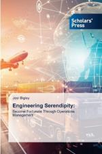 Engineering Serendipity