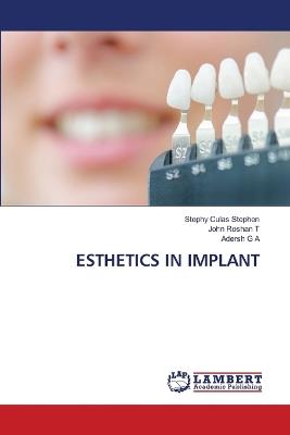 Esthetics in Implant - Stephy Culas Stephen,John Roshan T,Adersh G a - cover