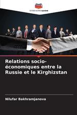 Relations socio-économiques entre la Russie et le Kirghizstan