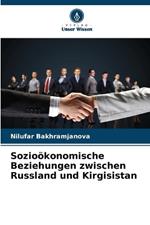 Sozioökonomische Beziehungen zwischen Russland und Kirgisistan