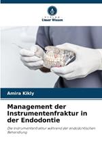 Management der Instrumentenfraktur in der Endodontie