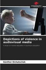 Depictions of violence in audiovisual media