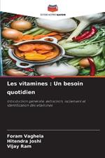 Les vitamines: Un besoin quotidien