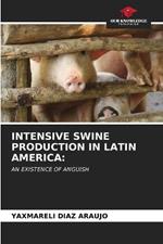 Intensive Swine Production in Latin America