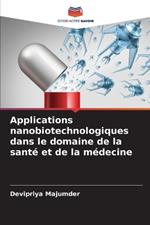 Applications nanobiotechnologiques dans le domaine de la santé et de la médecine