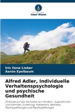 Alfred Adler, Individuelle Verhaltenspsychologie und psychische Gesundheit