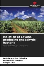 Isolation of Levana-producing endophytic bacteria
