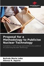 Proposal for a Methodology to Publicise Nuclear Technology