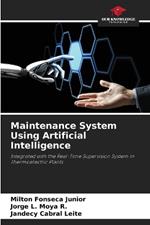 Maintenance System Using Artificial Intelligence