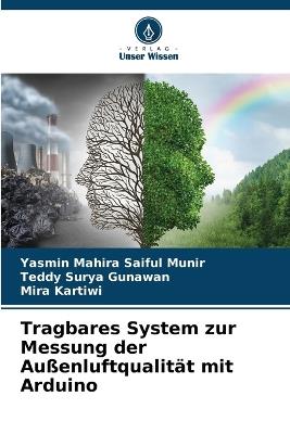 Tragbares System zur Messung der Au?enluftqualit?t mit Arduino - Yasmin Mahira Saiful Munir,Teddy Surya Gunawan,Mira Kartiwi - cover