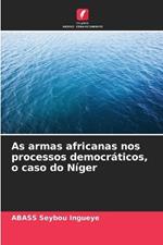 As armas africanas nos processos democr?ticos, o caso do N?ger