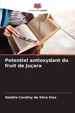 Potentiel antioxydant du fruit de Ju?ara