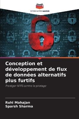 Conception et d?veloppement de flux de donn?es alternatifs plus furtifs - Ruhi Mahajan,Sparsh Sharma - cover