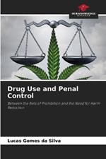 Drug Use and Penal Control