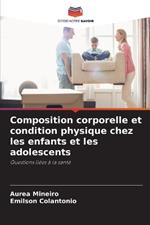 Composition corporelle et condition physique chez les enfants et les adolescents