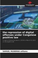 The repression of digital offenses under Congolese positive law