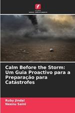 Calm Before the Storm: Um Guia Proactivo para a Prepara??o para Cat?strofes