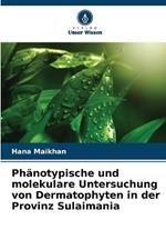 Ph?notypische und molekulare Untersuchung von Dermatophyten in der Provinz Sulaimania