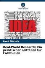 Real-World Research: Ein praktischer Leitfaden f?r Fallstudien
