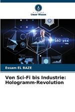 Von Sci-Fi bis Industrie: Hologramm-Revolution