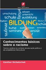 Conhecimentos b?sicos sobre o racismo