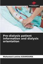 Pre-dialysis patient information and dialysis orientation