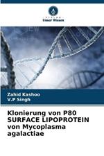 Klonierung von P80 SURFACE LIPOPROTEIN von Mycoplasma agalactiae