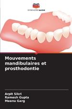 Mouvements mandibulaires et prosthodontie