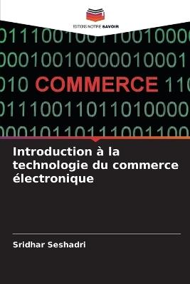 Introduction ? la technologie du commerce ?lectronique - Sridhar Seshadri - cover