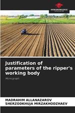 Justification of parameters of the ripper's working body