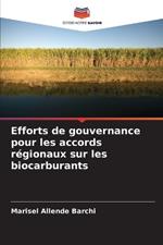 Efforts de gouvernance pour les accords r?gionaux sur les biocarburants