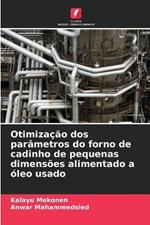 Otimiza??o dos par?metros do forno de cadinho de pequenas dimens?es alimentado a ?leo usado