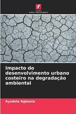 Impacto do desenvolvimento urbano costeiro na degrada??o ambiental