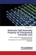 Molecular Self-Assembly Property of Triterpenoid Corosolic acid