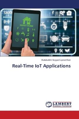 Real-Time IoT Applications - Kutubuddin Sayyad Liyakat Kazi - cover