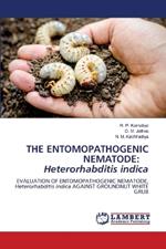 The Entomopathogenic Nematode: Heterorhabditis indica