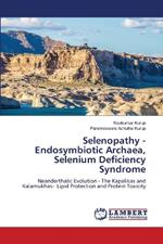 Selenopathy - Endosymbiotic Archaea, Selenium Deficiency Syndrome
